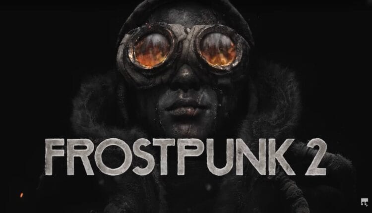 Frostpunk 2: Düsteres Stadt-Survival-Spiel kommt im nächsten Jahr für den PC