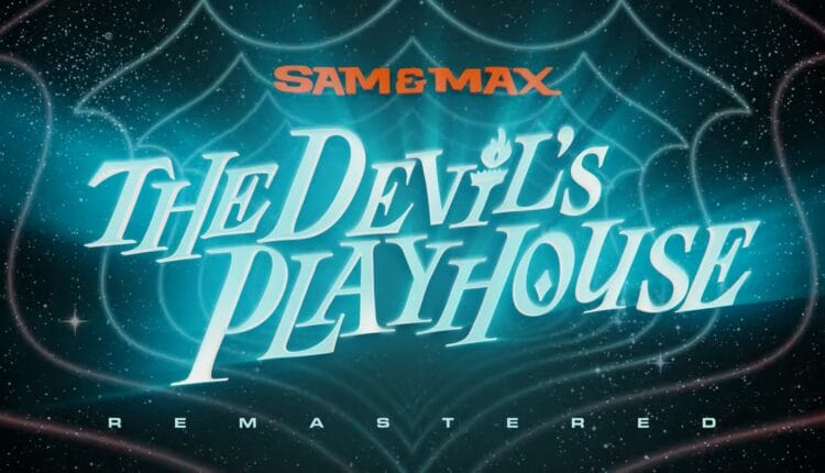 Sam & Max: The Devil's Playhouse kommt leider erst 2024