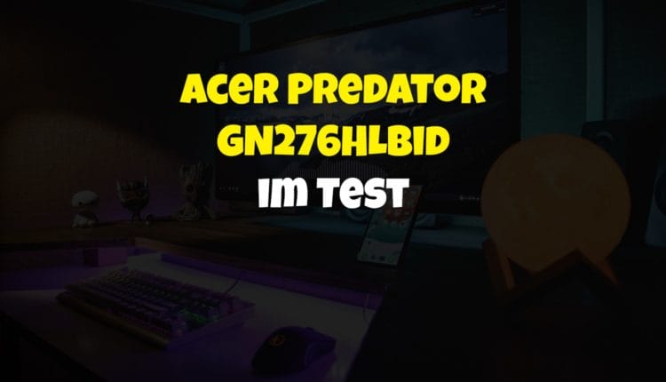 Acer Predator GN276HLbid im Test