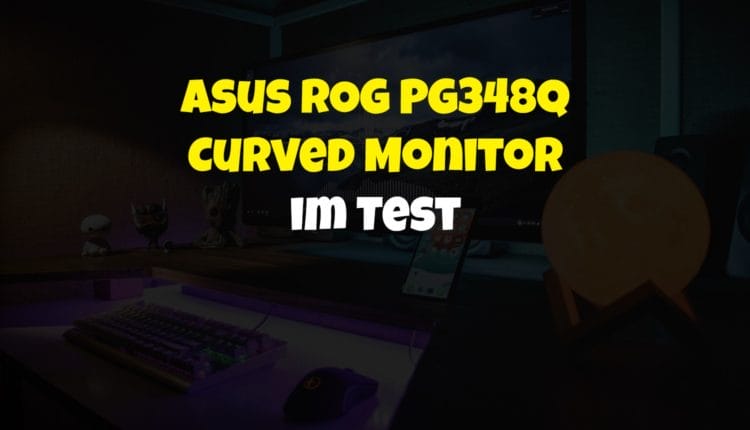 Asus ROG PG348Q Curved Monitor im Test
