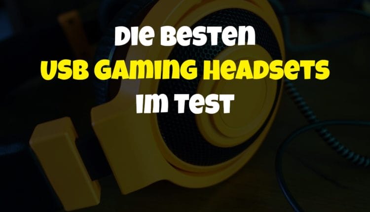 Die besten USB Gaming Headsets im Test