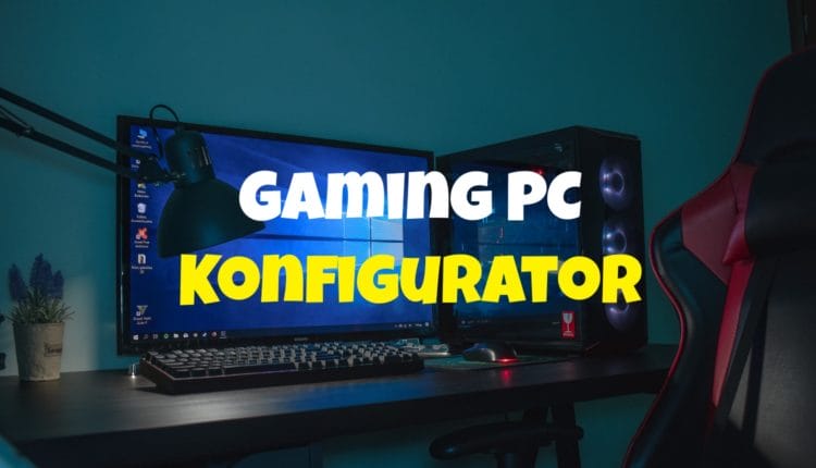 Gaming PC Konfigurator