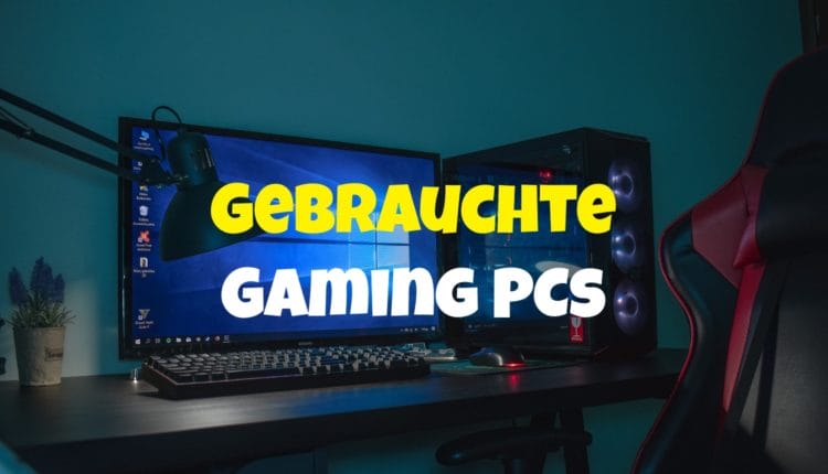 Gebrauchte Gaming PCs