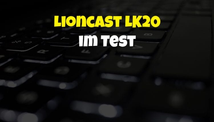 Lioncast LK20 im Test