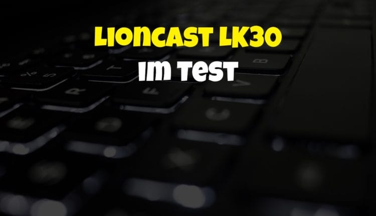 Lioncast LK30 im Test