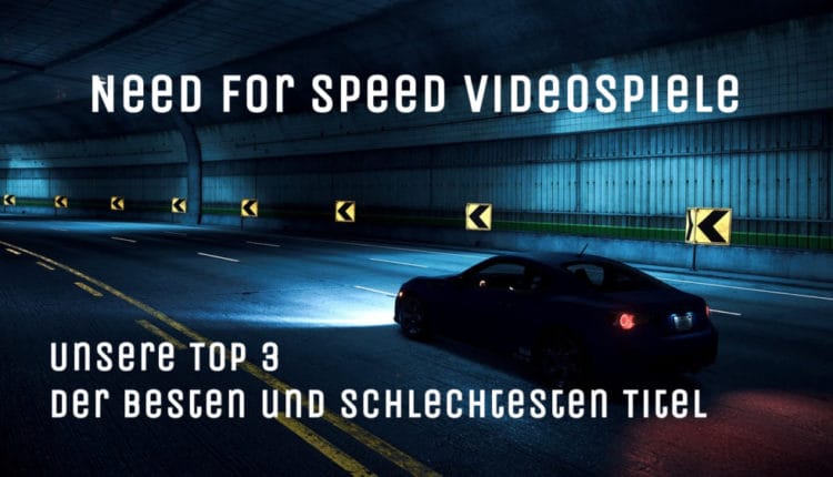 Need for Speed Videospiele Top 3