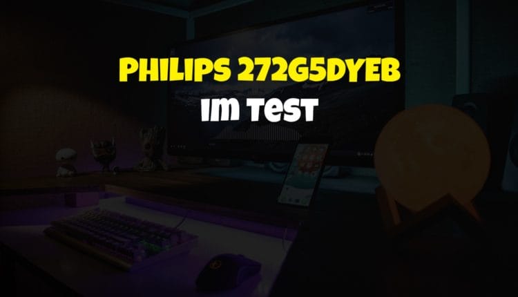 Philips 272G5DYEB im Test