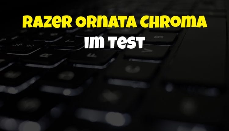 Razer Ornata Chroma im Test