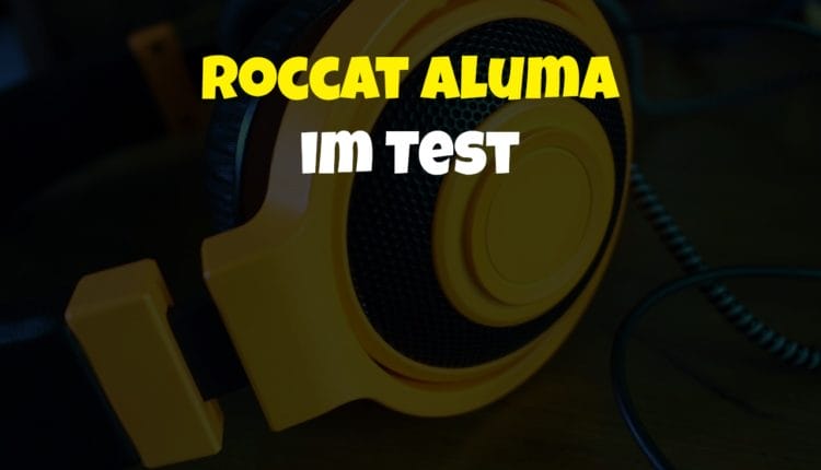 Roccat Aluma im Test