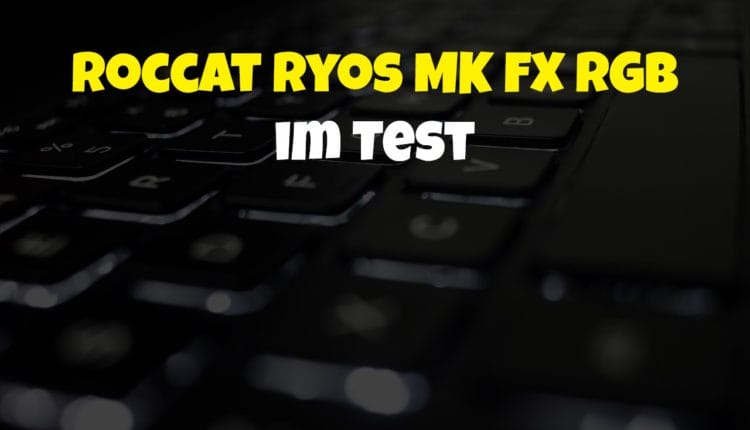 Roccat Ryos MK FX RGB im Test