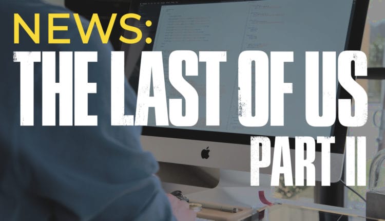 the-last-of-us-part-2-news